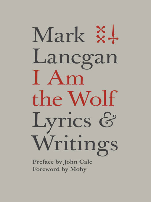 Title details for I Am the Wolf by Mark Lanegan - Available